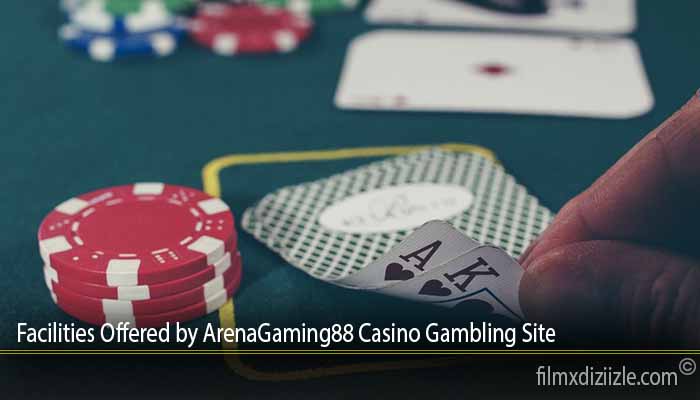 Facilities Offered by ArenaGaming88 Casino Gambling Site