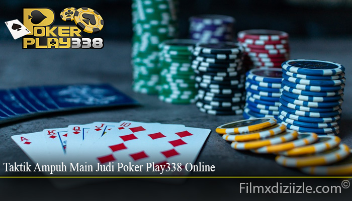 Taktik Ampuh Main Judi Poker Play338 Online